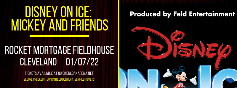 Disney On Ice: Mickey and Friends at Rocket Mortgage FieldHouse tickets Disney On Ice: Mickey and Friends at Rocket Mortgage FieldHouse