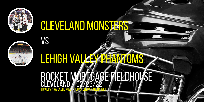 Cleveland Monsters vs. Lehigh Valley Phantoms at Rocket Mortgage FieldHouse tickets Cleveland Monsters vs. Lehigh Valley Phantoms at Rocket Mortgage FieldHouse