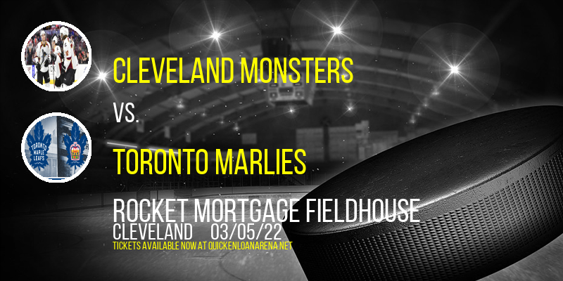Cleveland Monsters vs. Toronto Marlies at Rocket Mortgage FieldHouse tickets Cleveland Monsters vs. Toronto Marlies at Rocket Mortgage FieldHouse