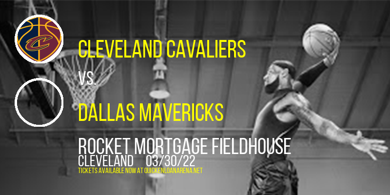 Cleveland Cavaliers vs. Dallas Mavericks at Rocket Mortgage FieldHouse