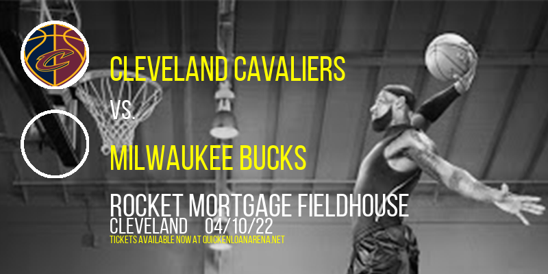 Cleveland Cavaliers vs. Milwaukee Bucks at Rocket Mortgage FieldHouse tickets Cleveland Cavaliers vs. Milwaukee Bucks at Rocket Mortgage FieldHouse