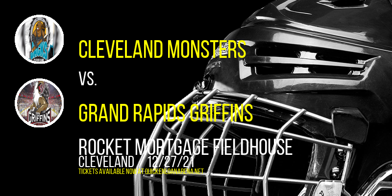 Cleveland Monsters vs. Grand Rapids Griffins [POSTPONED] at Rocket Mortgage FieldHouse