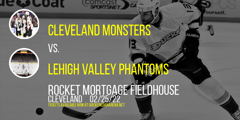 Cleveland Monsters vs. Lehigh Valley Phantoms at Rocket Mortgage FieldHouse tickets Cleveland Monsters vs. Lehigh Valley Phantoms at Rocket Mortgage FieldHouse