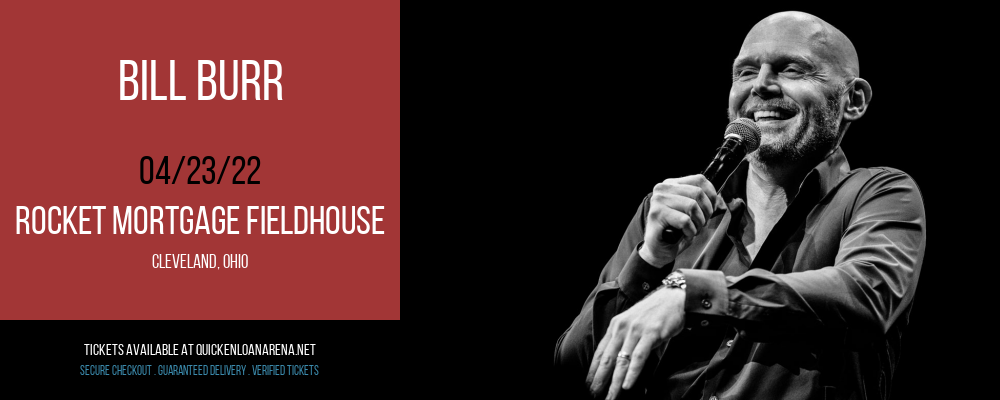 Bill Burr at Rocket Mortgage FieldHouse tickets Bill Burr at Rocket Mortgage FieldHouse
