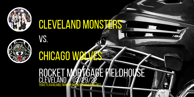 Cleveland Monsters vs. Chicago Wolves at Rocket Mortgage FieldHouse