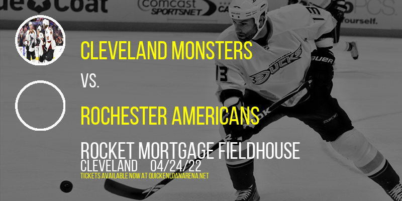 Cleveland Monsters vs. Rochester Americans at Rocket Mortgage FieldHouse tickets Cleveland Monsters vs. Rochester Americans at Rocket Mortgage FieldHouse