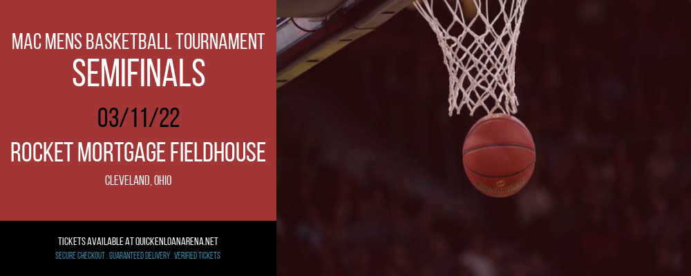 MAC Mens Basketball Tournament - Semifinals - Session 2 at Rocket Mortgage FieldHouse tickets MAC Mens Basketball Tournament - Semifinals - Session 2 at Rocket Mortgage FieldHouse