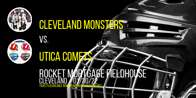 Cleveland Monsters vs. Utica Comets at Rocket Mortgage FieldHouse tickets Cleveland Monsters vs. Utica Comets at Rocket Mortgage FieldHouse