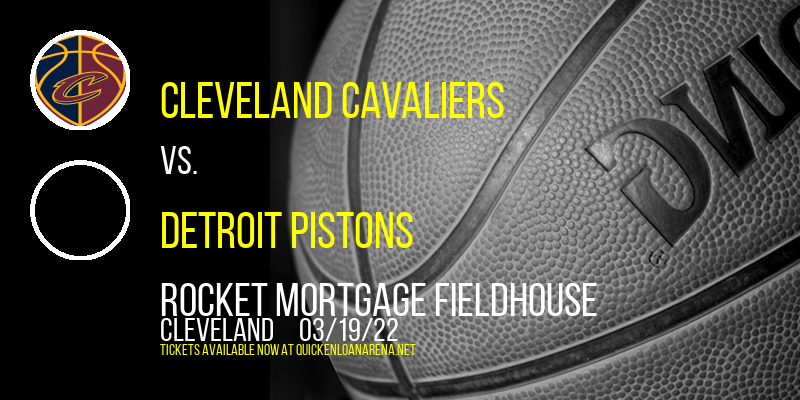 Cleveland Cavaliers vs. Detroit Pistons at Rocket Mortgage FieldHouse tickets Cleveland Cavaliers vs. Detroit Pistons at Rocket Mortgage FieldHouse