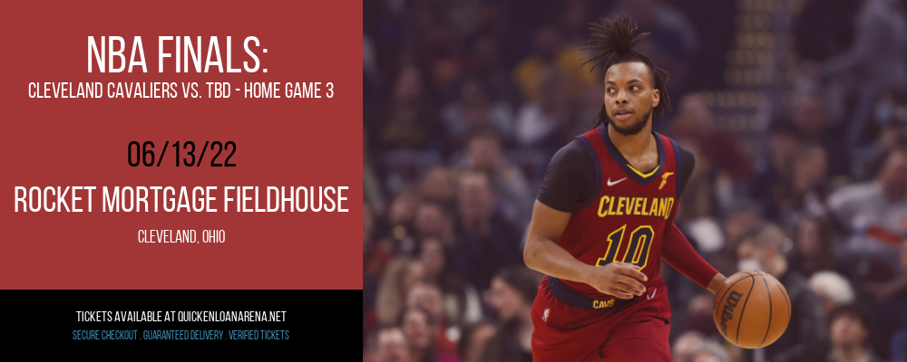 NBA Finals: Cleveland Cavaliers vs. TBD - Home Game 3 (Date: TBD - If Necessary) [CANCELLED] at Rocket Mortgage FieldHouse