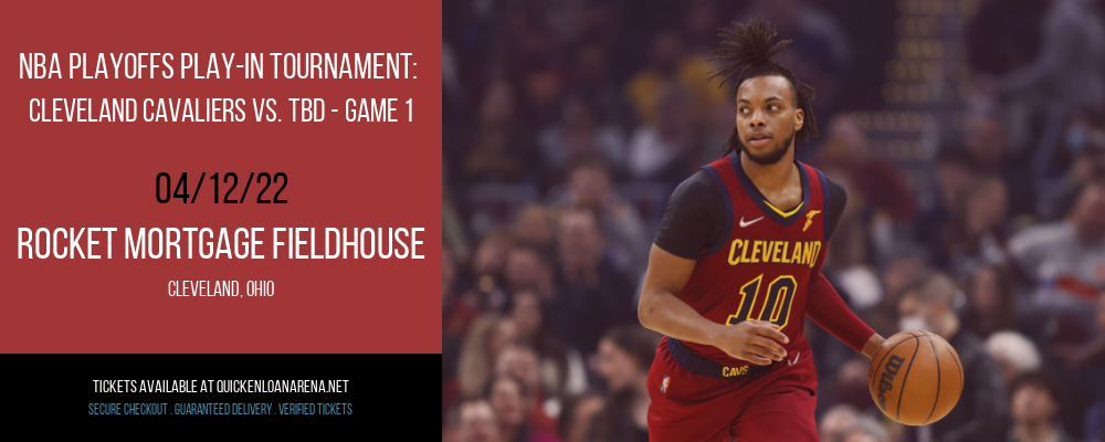 NBA Playoffs Play-In Tournament: Cleveland Cavaliers vs. TBD - Game 1 (Date: TBD - If Necessary) [CANCELLED] at Rocket Mortgage FieldHouse