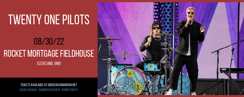 Twenty One Pilots at Rocket Mortgage FieldHouse tickets Twenty One Pilots at Rocket Mortgage FieldHouse
