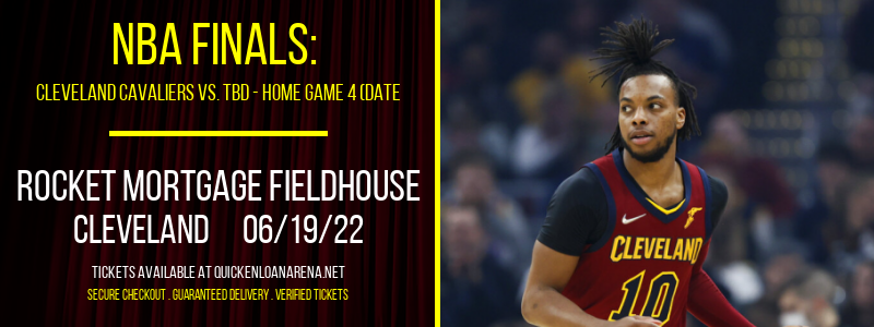 NBA Finals: Cleveland Cavaliers vs. TBD - Home Game 4 (Date: TBD - If Necessary) [CANCELLED] at Rocket Mortgage FieldHouse