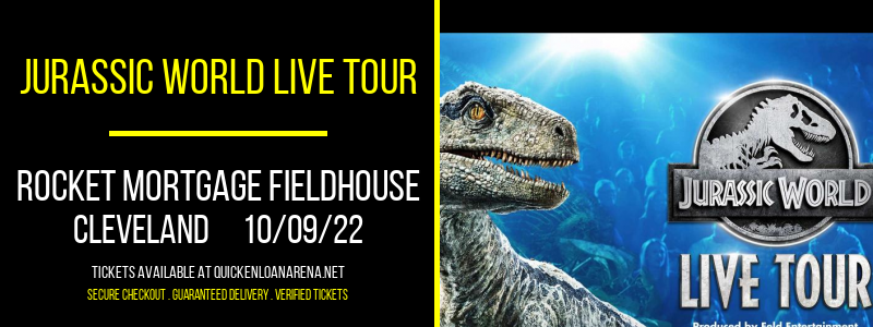 Jurassic World Live Tour at Rocket Mortgage FieldHouse tickets Jurassic World Live Tour at Rocket Mortgage FieldHouse