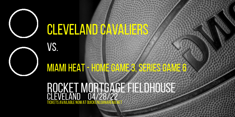 NBA Eastern Conference First Round: Cleveland Cavaliers vs. TBD - Home Game 3 (Date: TBD - If Necessary) [CANCELLED] at Rocket Mortgage FieldHouse