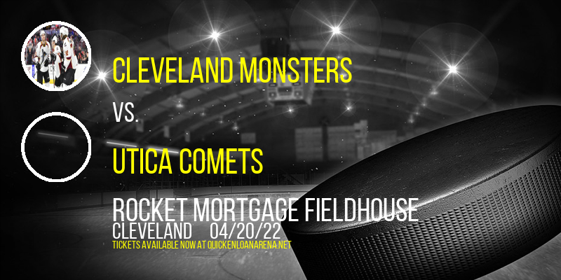 Cleveland Monsters vs. Utica Comets at Rocket Mortgage FieldHouse tickets Cleveland Monsters vs. Utica Comets at Rocket Mortgage FieldHouse