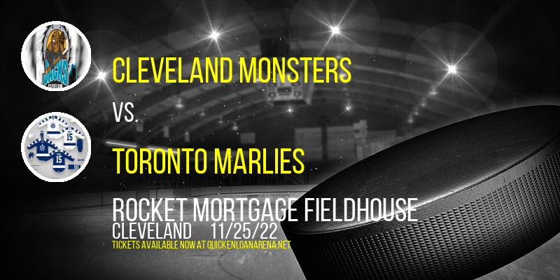 Cleveland Monsters vs. Toronto Marlies at Rocket Mortgage FieldHouse