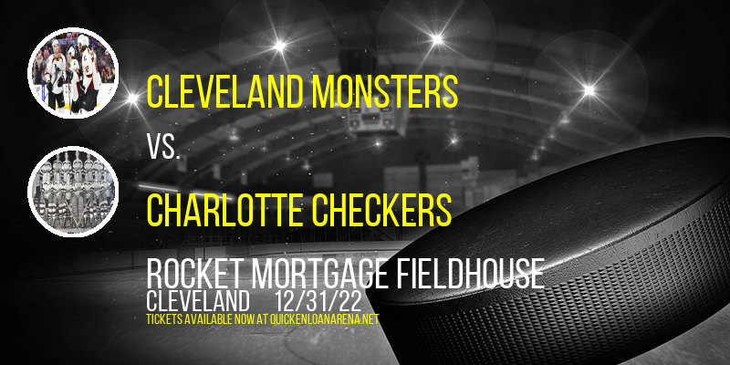 Cleveland Monsters vs. Charlotte Checkers at Rocket Mortgage FieldHouse tickets Cleveland Monsters vs. Charlotte Checkers at Rocket Mortgage FieldHouse