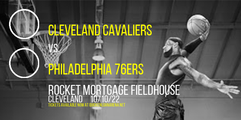 NBA Preseason: Cleveland Cavaliers vs. Philadelphia 76ers at Rocket Mortgage FieldHouse tickets NBA Preseason: Cleveland Cavaliers vs. Philadelphia 76ers at Rocket Mortgage FieldHouse