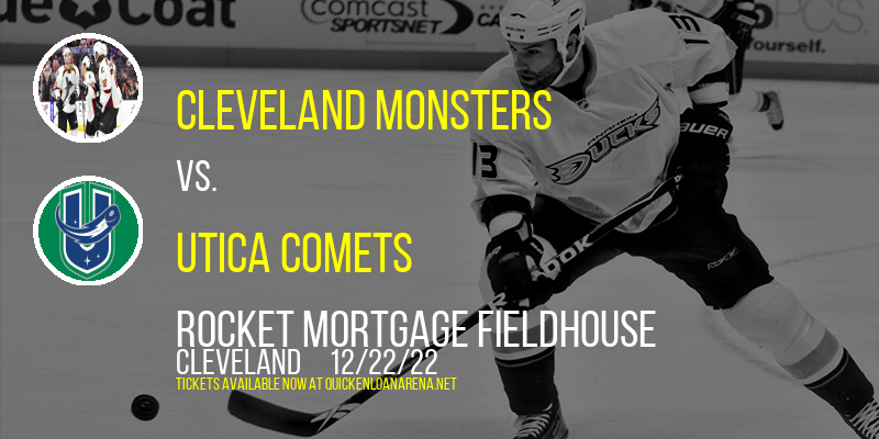 Cleveland Monsters vs. Utica Comets at Rocket Mortgage FieldHouse tickets Cleveland Monsters vs. Utica Comets at Rocket Mortgage FieldHouse