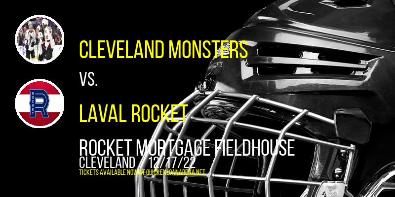 Cleveland Monsters vs. Laval Rocket at Rocket Mortgage FieldHouse tickets Cleveland Monsters vs. Laval Rocket at Rocket Mortgage FieldHouse