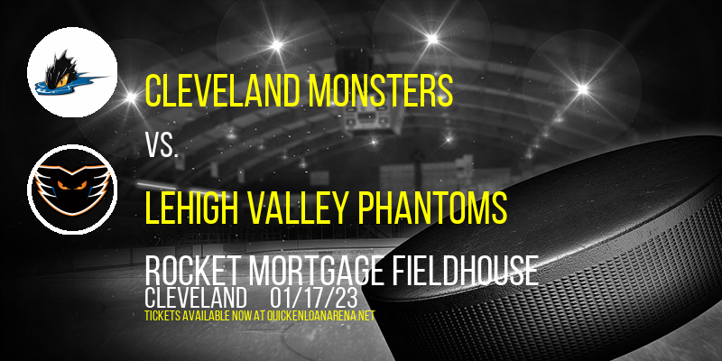 Cleveland Monsters vs. Lehigh Valley Phantoms at Rocket Mortgage FieldHouse tickets Cleveland Monsters vs. Lehigh Valley Phantoms at Rocket Mortgage FieldHouse