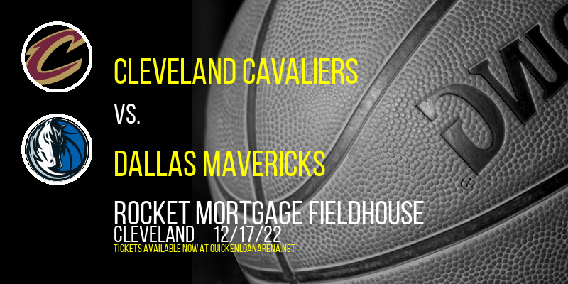 Cleveland Cavaliers vs. Dallas Mavericks at Rocket Mortgage FieldHouse