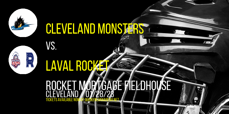 Cleveland Monsters vs. Laval Rocket at Rocket Mortgage FieldHouse tickets Cleveland Monsters vs. Laval Rocket at Rocket Mortgage FieldHouse