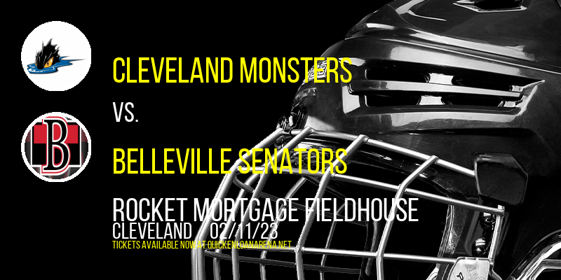 Cleveland Monsters vs. Belleville Senators at Rocket Mortgage FieldHouse tickets Cleveland Monsters vs. Belleville Senators at Rocket Mortgage FieldHouse