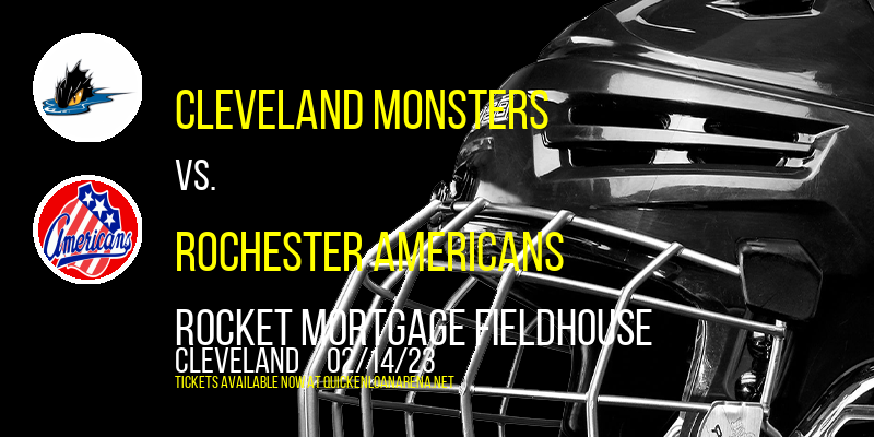 Cleveland Monsters vs. Rochester Americans at Rocket Mortgage FieldHouse tickets Cleveland Monsters vs. Rochester Americans at Rocket Mortgage FieldHouse