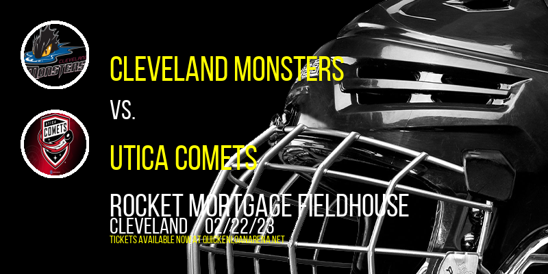 Cleveland Monsters vs. Utica Comets at Rocket Mortgage FieldHouse tickets Cleveland Monsters vs. Utica Comets at Rocket Mortgage FieldHouse