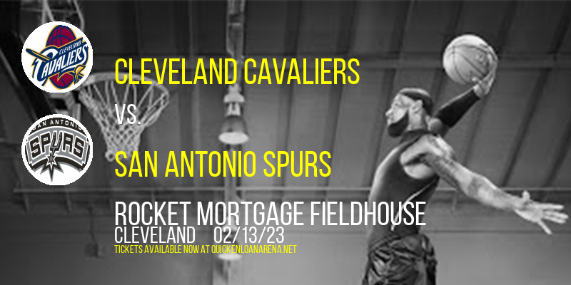 Cleveland Cavaliers vs. San Antonio Spurs at Rocket Mortgage FieldHouse tickets Cleveland Cavaliers vs. San Antonio Spurs at Rocket Mortgage FieldHouse