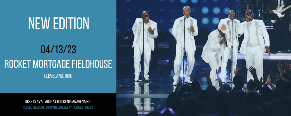 New Edition at Rocket Mortgage FieldHouse tickets New Edition at Rocket Mortgage FieldHouse