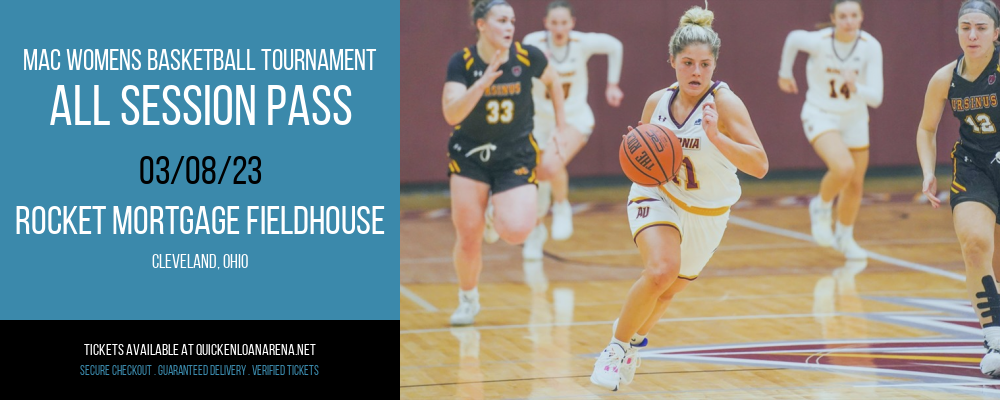 MAC Womens Basketball Tournament - All Session Pass at Rocket Mortgage FieldHouse
