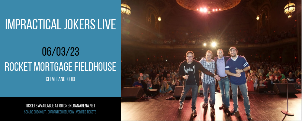 Impractical Jokers Live at Rocket Mortgage FieldHouse tickets Impractical Jokers Live at Rocket Mortgage FieldHouse