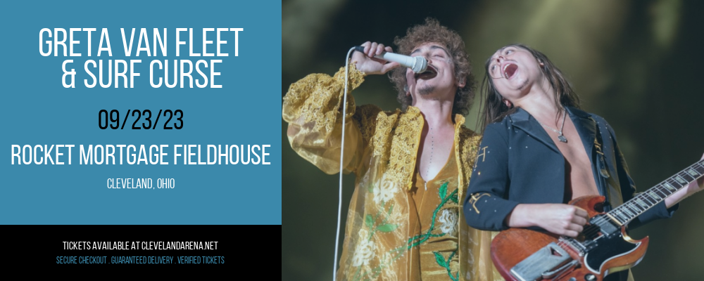 Greta Van Fleet & Surf Curse at Rocket Mortgage FieldHouse tickets Greta Van Fleet & Surf Curse at Rocket Mortgage FieldHouse