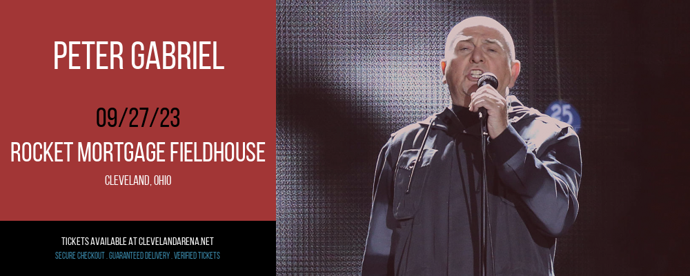 Peter Gabriel at Rocket Mortgage FieldHouse tickets Peter Gabriel at Rocket Mortgage FieldHouse