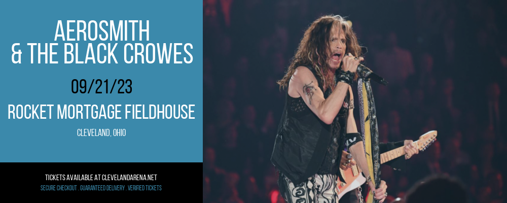 Aerosmith & The Black Crowes at Rocket Mortgage FieldHouse tickets Aerosmith & The Black Crowes at Rocket Mortgage FieldHouse