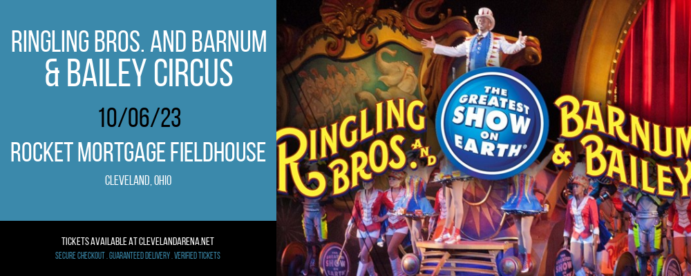 Ringling Bros. and Barnum & Bailey Circus at Rocket Mortgage FieldHouse