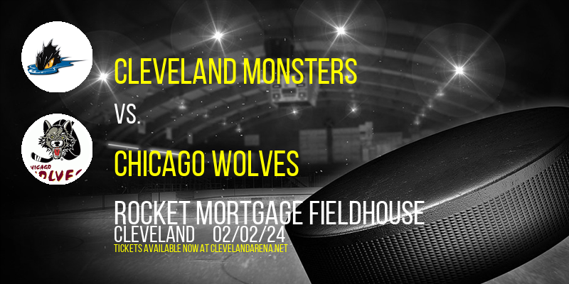 Cleveland Monsters vs. Chicago Wolves at Rocket Mortgage FieldHouse