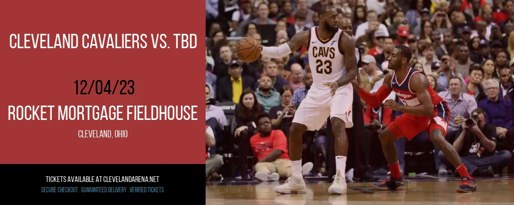 Cleveland Cavaliers vs. TBD at Rocket Mortgage FieldHouse