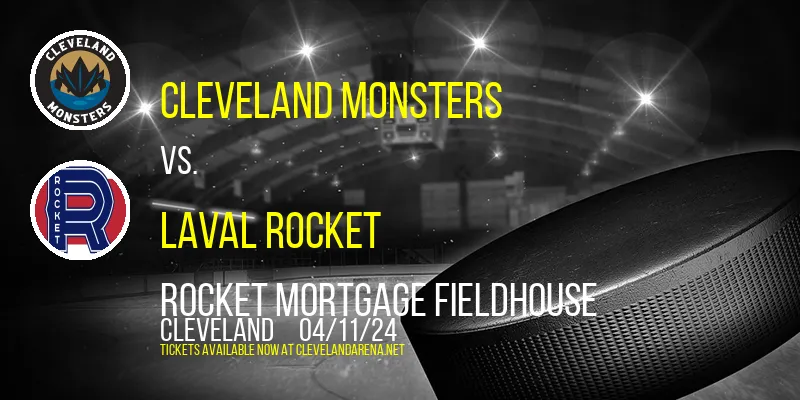 Cleveland Monsters vs. Laval Rocket at Rocket Mortgage FieldHouse
